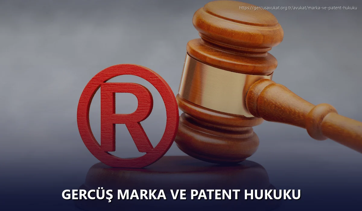 Gercüş Marka ve Patent Hukuku