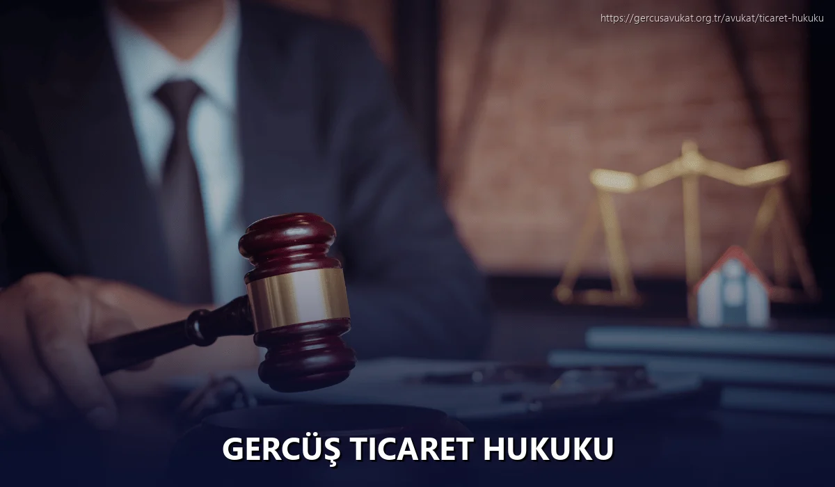 Gercüş Ticaret Hukuku