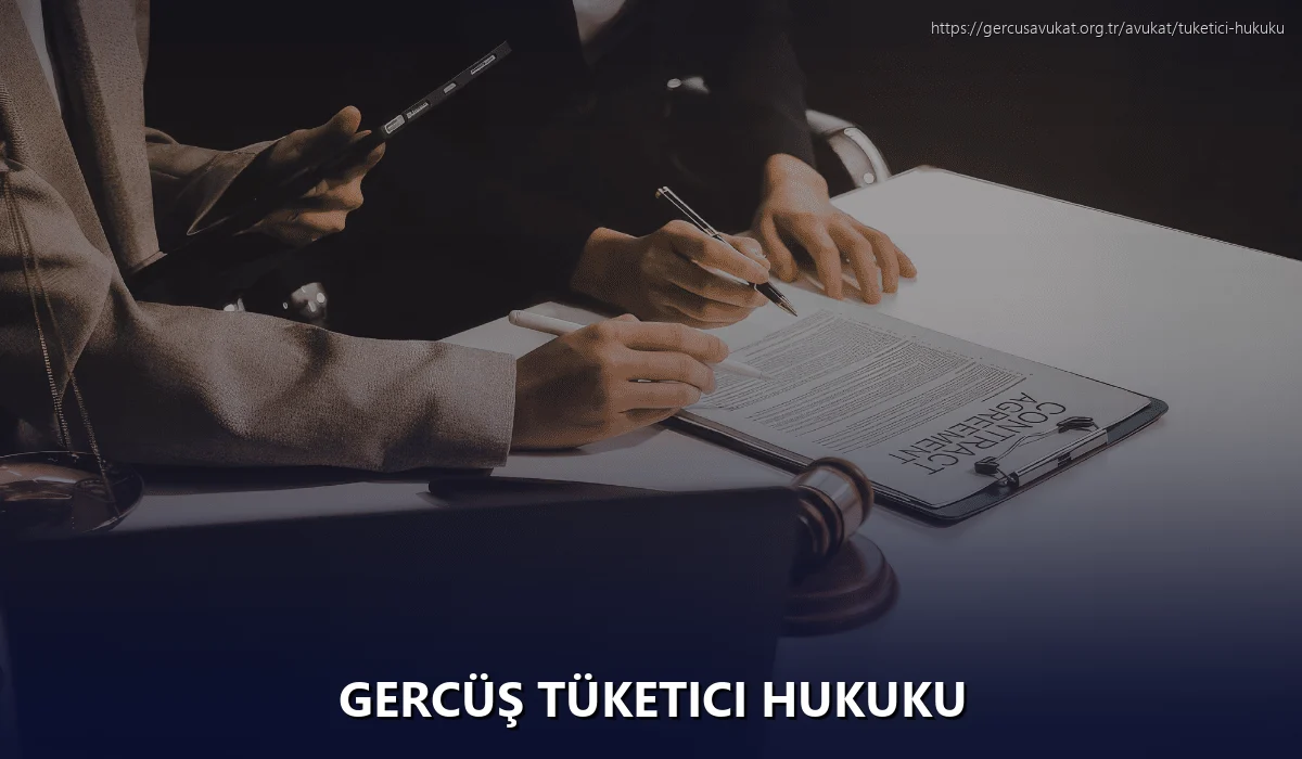 Gercüş Tüketici Hukuku